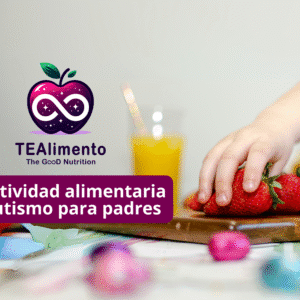 Selectividad Alimentaria Para Padres